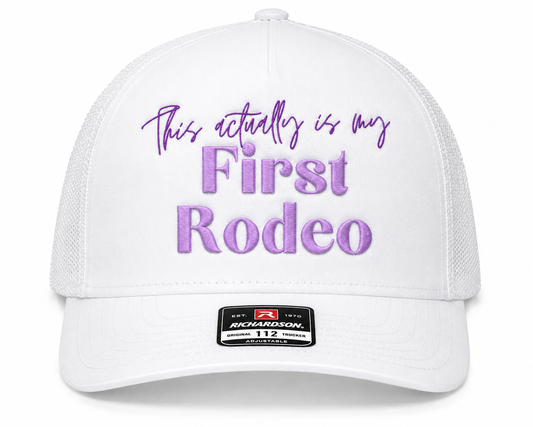 This Actually is my First Rodeo Hat