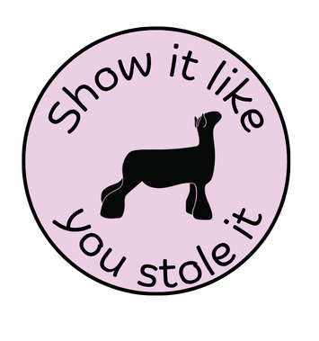 3x3 "Show It Like You Stole It" Show Animal Sticker