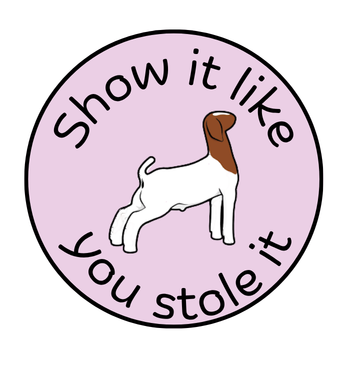 3x3 "Show It Like You Stole It" Show Animal Sticker